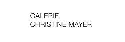 GALERIE CHRISTINE MAYER