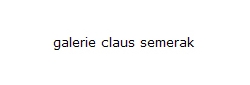 Galerie Claus Semerak
