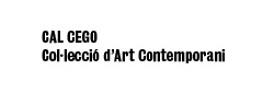 Cal Cego - Colleccion de Arte Contemporaneo