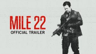 Mile 22 | Official Trailer | In Theaters August 3, 2018