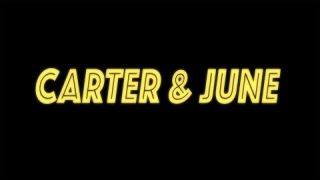 Carter & June - TRAILER