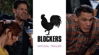 Blockers - Official Trailer (HD)