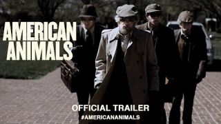 American Animals (2018) | Official US Trailer HD