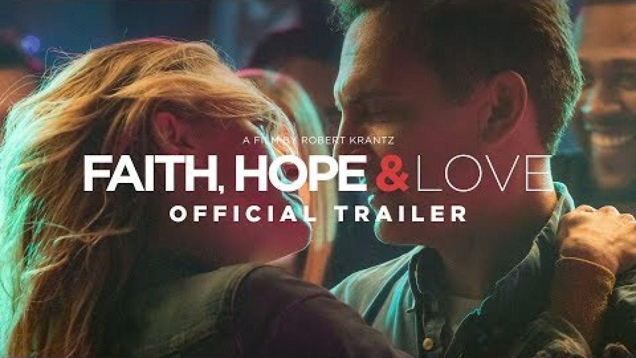 Faith, Hope & Love Trailer