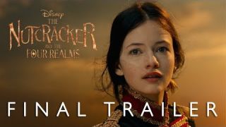 Disney's The Nutcracker and the Four Realms - Final Trailer