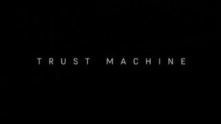 TRUST MACHINE: THE STORY OF BLOCKCHAIN - Official teaser