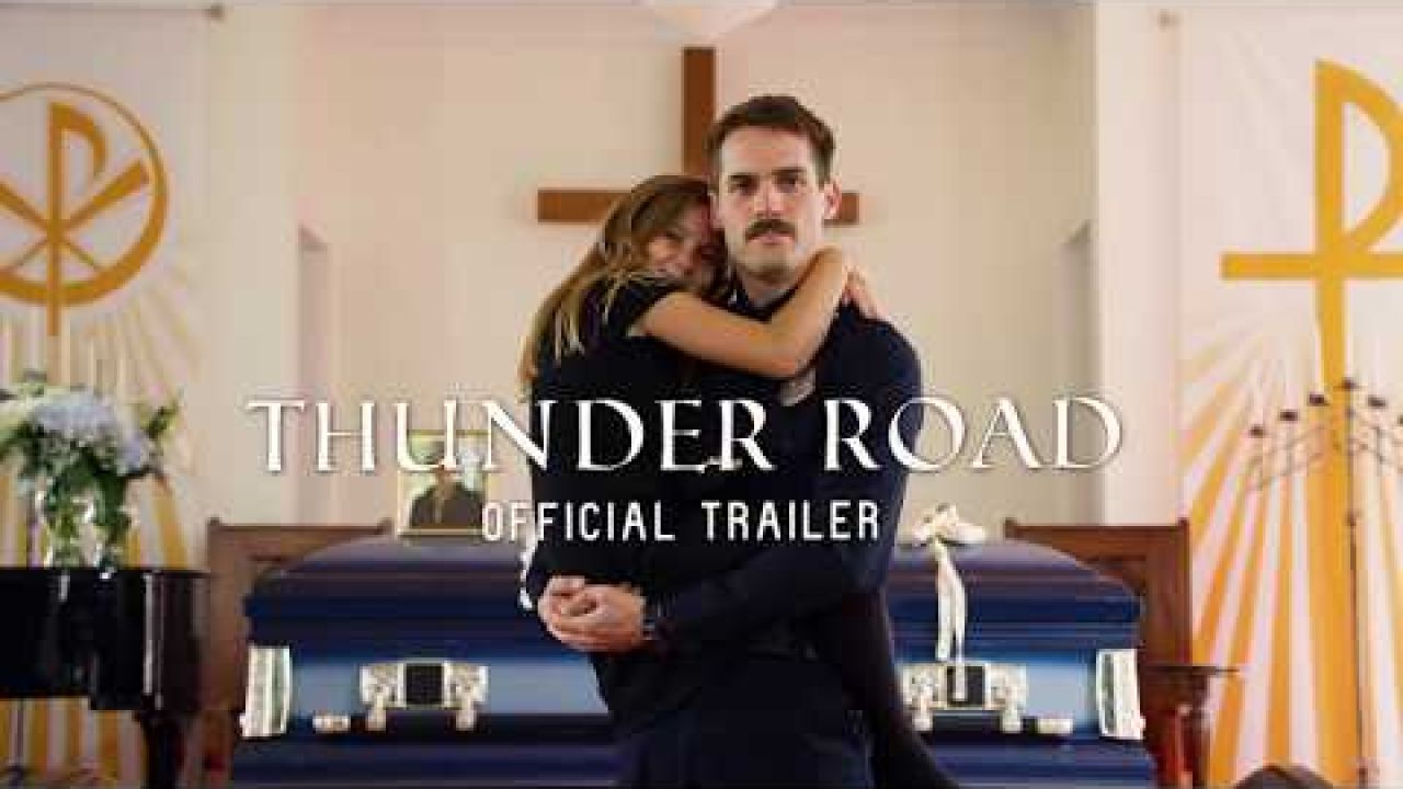 Thunder Road (Official Trailer 2018)