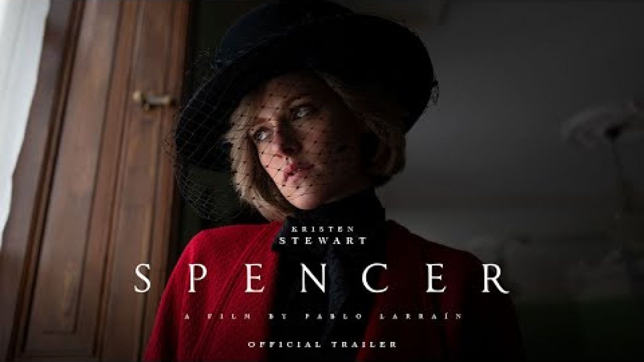 SPENCER - Official Trailer - In Theaters November 5