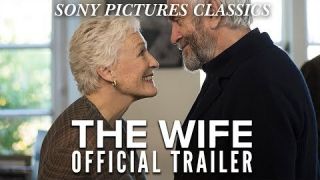 The Wife | Official Trailer HD (2018)