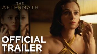 THE AFTERMATH | Official Trailer | FOX Searchlight