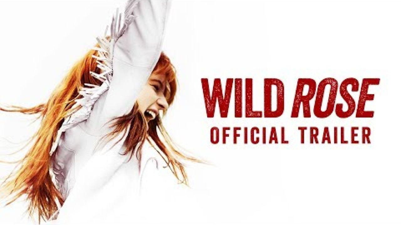 Wild Rose [Official Trailer] - In Theaters June