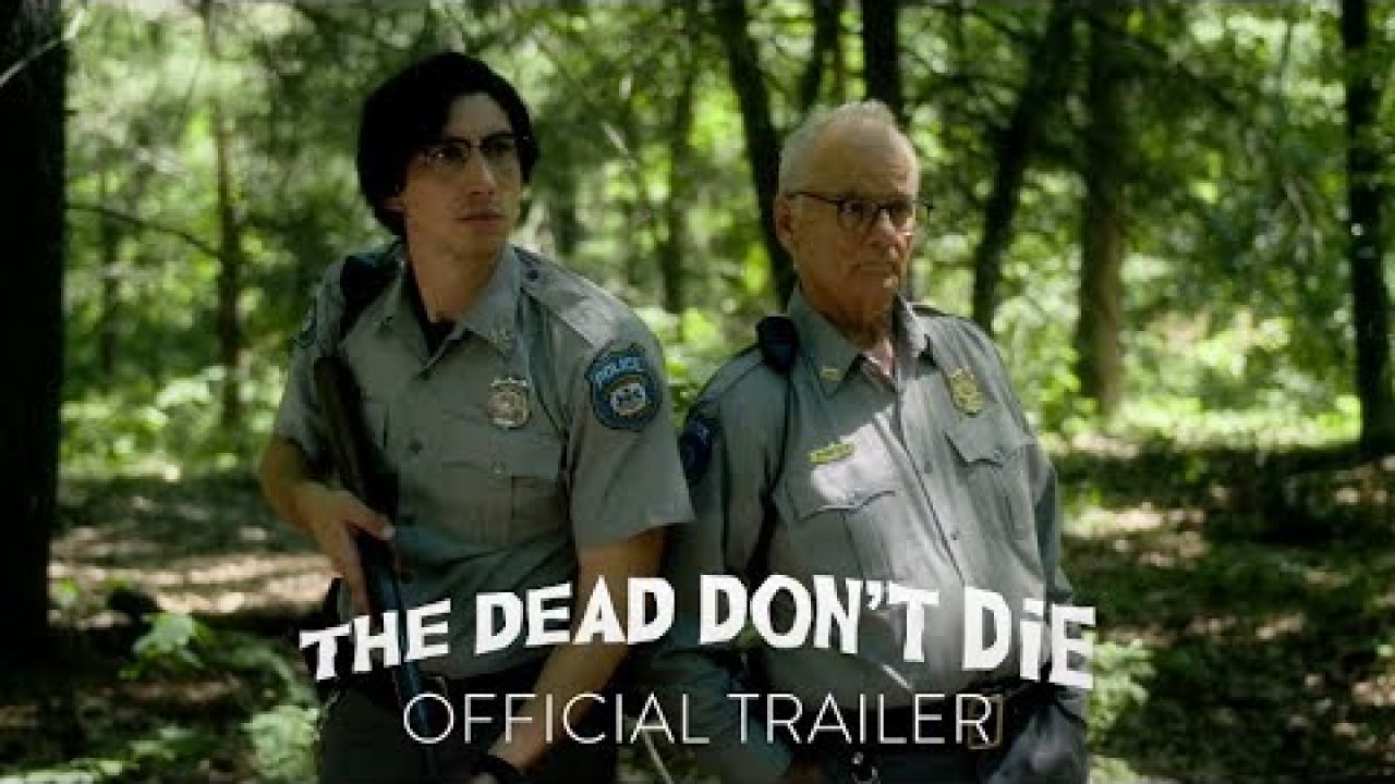 THE DEAD DON'T DIE - Official Trailer [HD] - In Theaters June 14